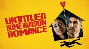 Безымянная романтическая история о вторжении в дом (2025) / Untitled Home Invasion Romance
