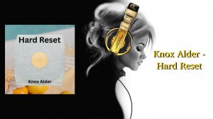 Knox Alder - Hard Reset