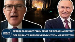 Steckt Russland hinter dem Blackout in Berlin? Polizei Berlin vs. #Kiesewetter