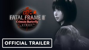 Fatal Frame II: Crimson Butterfly Remake - Official Overview Trailer