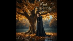 Gothic Melancholy "Слезы Осени"