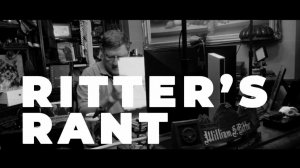 Ritter’s Rant #73 Быть или не быть