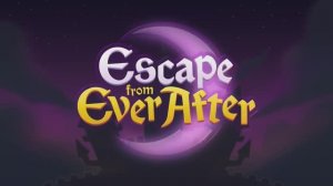 Трейлер игры Escape from Ever After