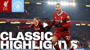 «Ливерпуль» — «Ман Сити» (4:3) Окслейд-Чемберлен, Мане, Фирмино, Салах 2018