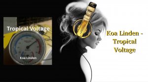 Koa Linden - Tropical Voltage