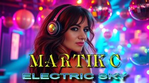 Martik C - Electric Sky (AI Music)