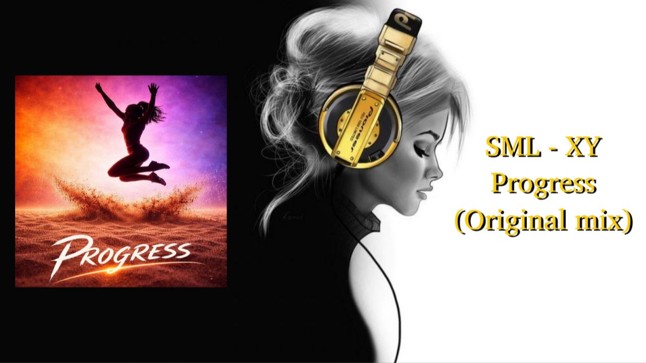 SML - XY Progress (Original mix) смотреть онлайн