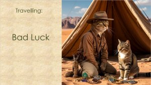 Story # 181 : Travelling : Bad luck