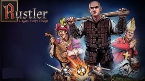 Rustler. Средневековый угар в стиле ГТА#2