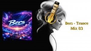 Bers - Trance Mix 83