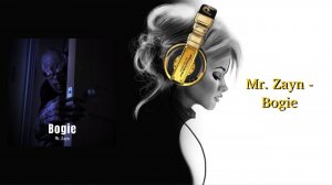 Mr. Zayn - Bogie