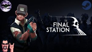 The Final Station прохождение | Игра ( PC Steam, PS4, Switch, Xbox One ) Стрим