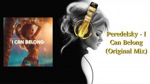 Peredelsky - I Can Belong (Original Mix)
