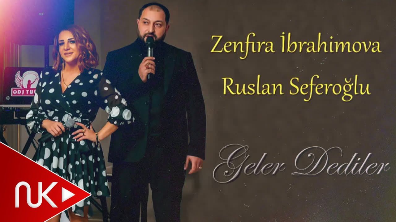 Zenfira ibrahimova ft Ruslan Seferoglu - Geler Dediler смотреть онлайн