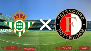 Бетис - Фейеноорд