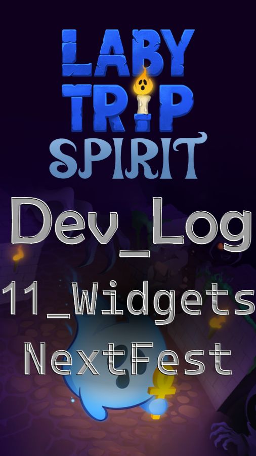 DevLog_11. Wdgets_NextFest. Labytrip Spirit