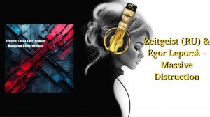 Zeitgeist (RU) & Egor Leporsk - Massive Distruction