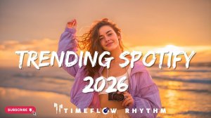 Популярный Плейлист Лучших Хитов 2026 Spotify Самые Вирусные песни TikTok Слушать Бесплатно на Рутуб