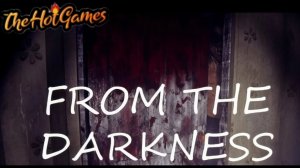 ДЕДУШКИНА КВАРТИРА ► From the darkness прохождение