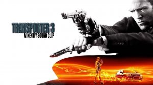 Transporter 3  (Vikentiy Sound Clip) (2010)