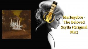 Marlugubre - The Beloved Scylla (Original Mix)
