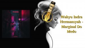 Wahyu Indra Hermansyah - Marginal Do Medo