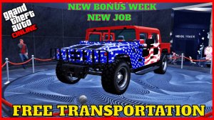 GTA V ONLINE NEW BONUS WEEK NEW JOB FREE TRANSPORTATION ГТА ОНЛАЙН #420