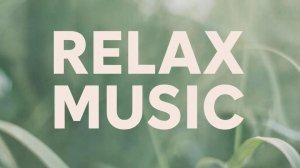 RELAX MUSIC