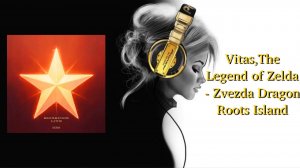 Vitas,The Legend of Zelda - Zvezda Dragon Roots Island