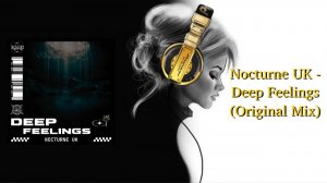 Nocturne UK - Deep Feelings (Original Mix)