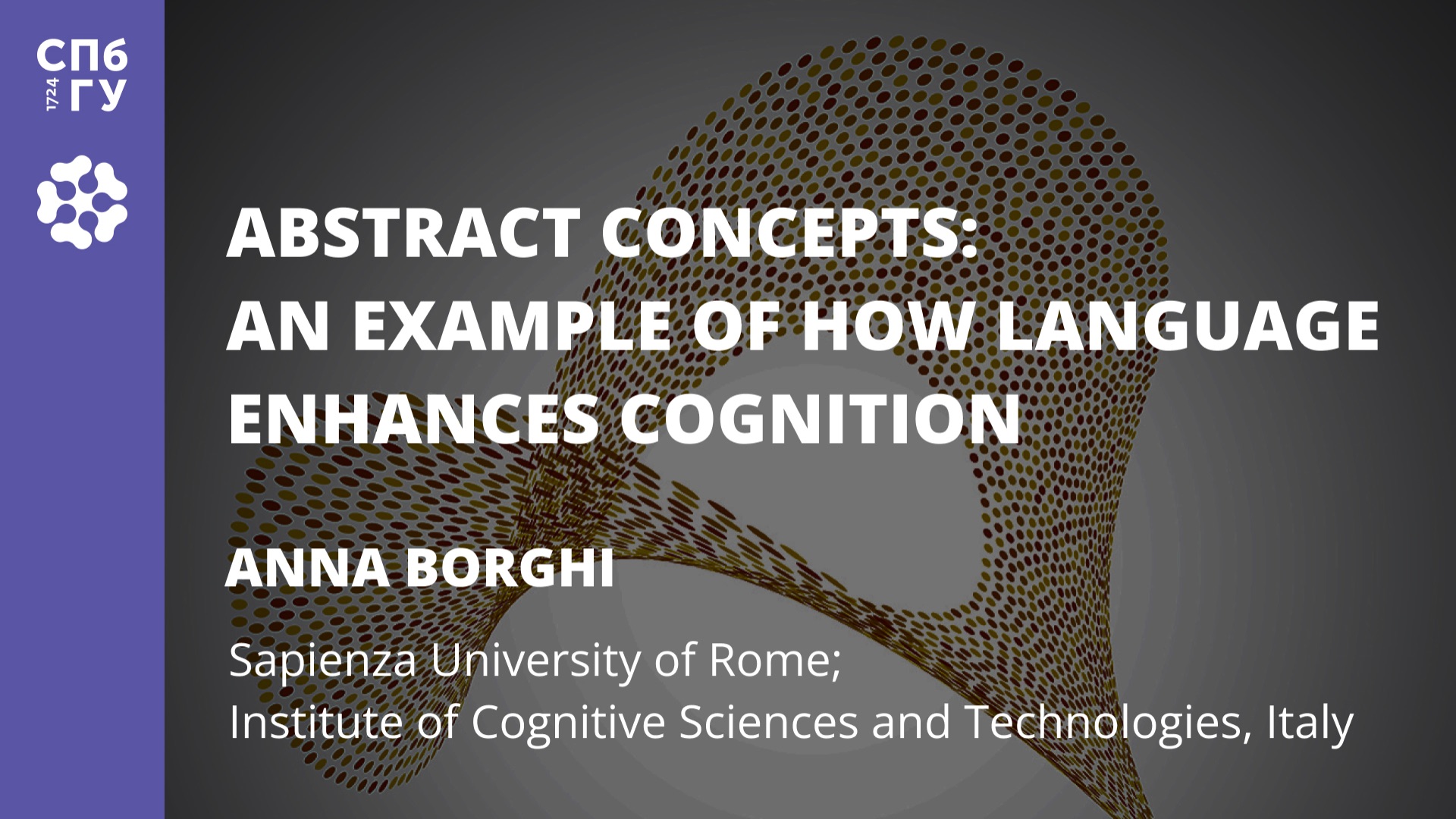 Anna Borghi "Abstract Concepts: An Example of how Language Enhances Cognition" смотреть онлайн