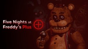 Five nights at Freddys plus