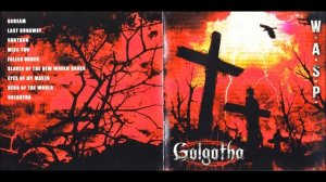 W.A.S.P. - "Golgotha" (Full Album) 2015