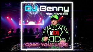 DJ Benny feat. Marbelle - Open Your Mind