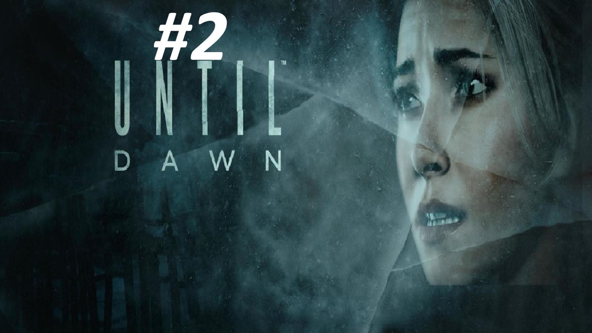 Прохождение Until Dawn Remastered #2 - Тьма смотреть онлайн