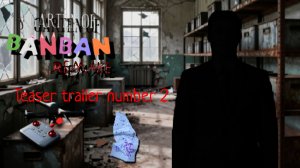 Второй тизер трейлер игры "Garten of banban: remake".