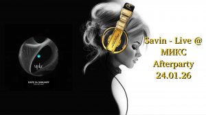 Savin - Live @ МИКС Afterparty 24.01.26