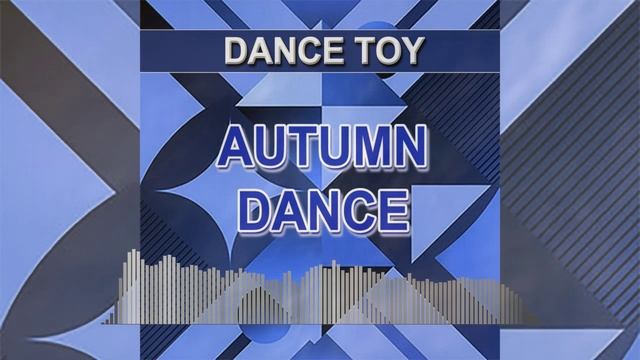 Autumn Dance Dance Toy - dance music
