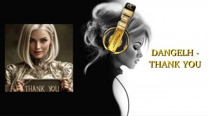 DANGELH - THANK YOU