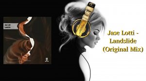 Jase Lotti - Landslide (Original Mix)