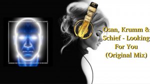 Osan, Krumm & Schief - Looking For You (Original Mix)