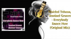 Maickel Telussa, Sentinel Groove - Everybody Dance Now (Original Mix)