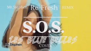 𝐋𝐞𝐬 𝐁𝐥𝐮𝐞 𝐁𝐞𝐥𝐥𝐞𝐬 – 𝐒.𝐎.𝐒. 🅼🆁.🆂🆃🅴🅿🅷🅴🅽 𝐑𝐞-𝐅𝐫𝐞𝐬𝐡 (𝐜𝐨𝐯𝐞𝐫)