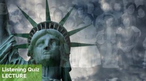 Statue of Liberty - Listening Quiz Practice for Advanced Learners of English + Free Printable Quiz