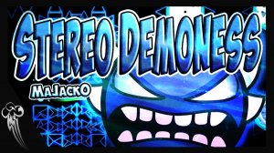 (Insane Demon) "Stereo Demoness" 100% by MaJackO | Geometry Dash