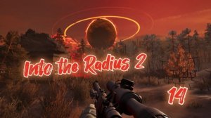 Into The Radius 2 обзор vr игры 14ч/ смотри геймплей в хорошем качестве бесплатно