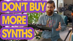 You Don't Need Another Synthesizer