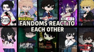 Реакция фандомов на самих себя / Персонажи из разных вселенных / Гача реакция