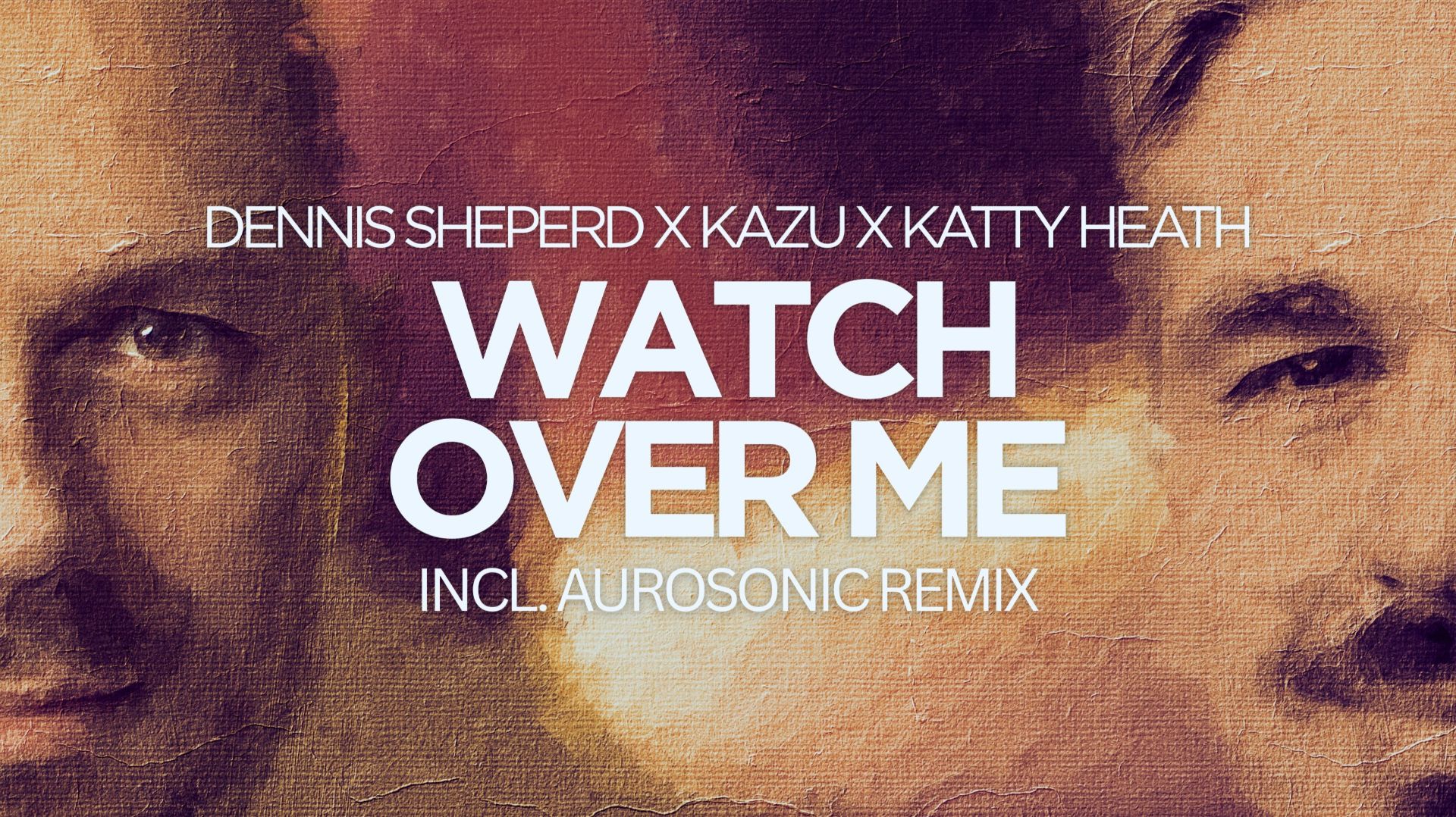 Dennis Sheperd x KaZu x Katty Heath - Watch Over Me (Aurosonic Extended Remix) смотреть онлайн