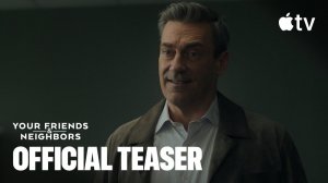Your Friends & Neighbors TV Series, season 2 - Official Teaser | Apple TV+